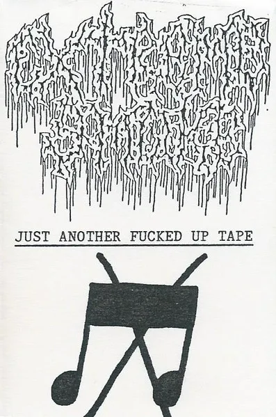 Just Another Fucked Up Tape