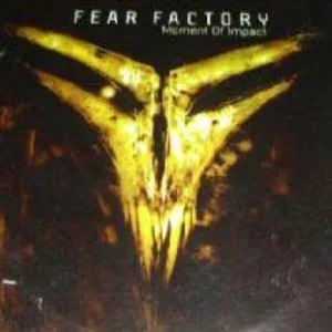 Fear Factory - Moment of Impact Album Cover