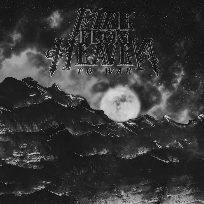 Fire from Heaven - To War Album Cover Artwork