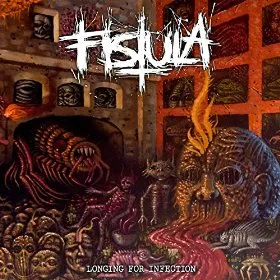 Fistula - Longing for Infection Album Cover
