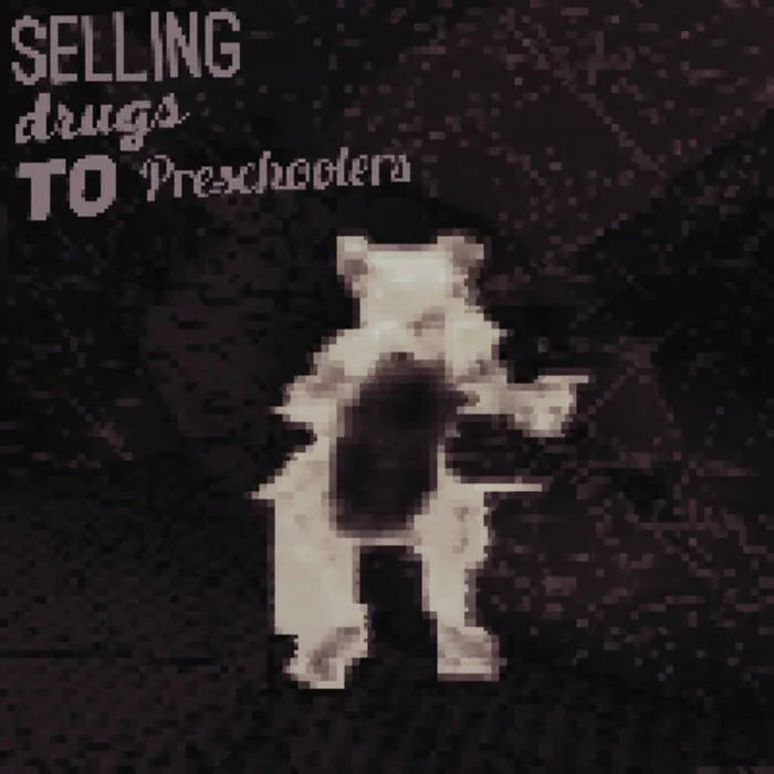 Selling Drugs to Preschoolers Album Cover