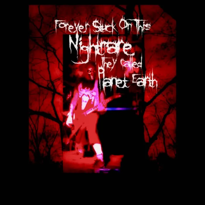 Forever Stuck on This Nightmare They Called Planet Earth - Cyborg Album Cover Artwork