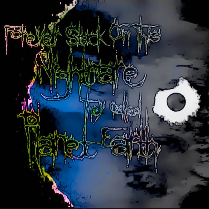 Forever Stuck on This Nightmare They Called Planet Earth - Down Below Heaven Album Cover Artwork