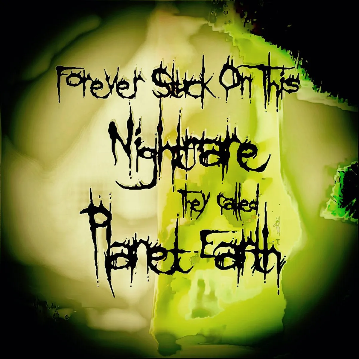 Forever Stuck on This Nightmare They Called Planet Earth - Food for the Mutants Album Cover Artwork