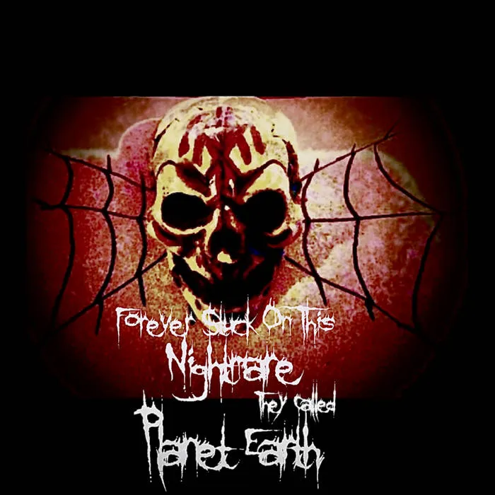 Forever Stuck on This Nightmare They Called Planet Earth - In Hell Everyone Can Hear You Scream Album Cover Artwork