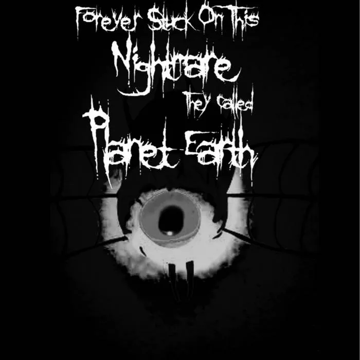 Forever Stuck on This Nightmare They Called Planet Earth - In Sickness and in Health Album Cover Artwork