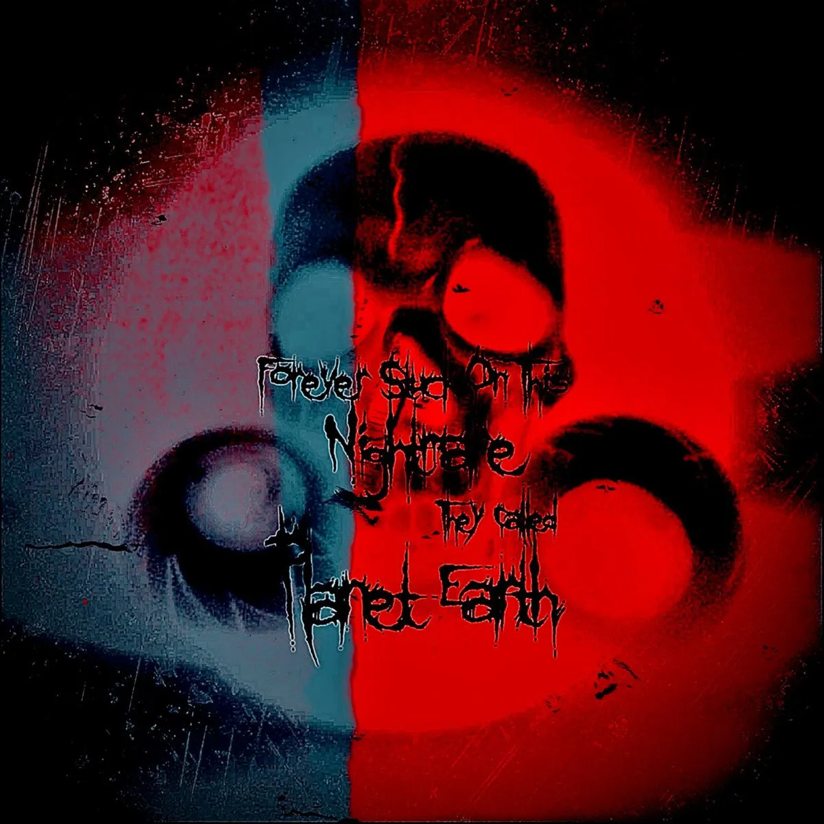 Forever Stuck on This Nightmare They Called Planet Earth - In the Land of Never Album Cover Artwork