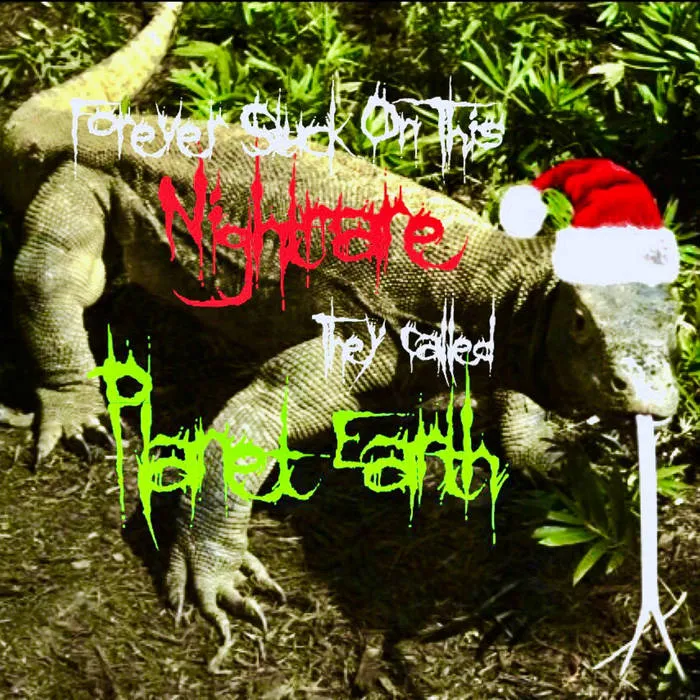 Forever Stuck on This Nightmare They Called Planet Earth - Merry Hissmas Album Cover Artwork