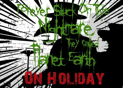 Forever Stuck on This Nightmare They Called Planet Earth - On Holiday Album Cover Artwork