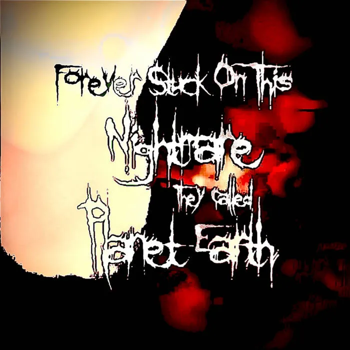 Forever Stuck on This Nightmare They Called Planet Earth - On the Edge of Reality Album Cover Artwork