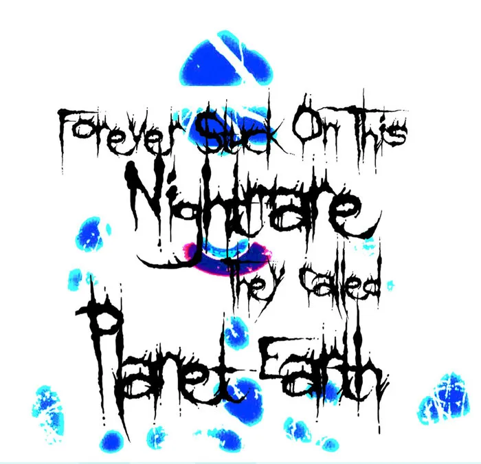 Forever Stuck on This Nightmare They Called Planet Earth - Shadowless Album Cover Artwork