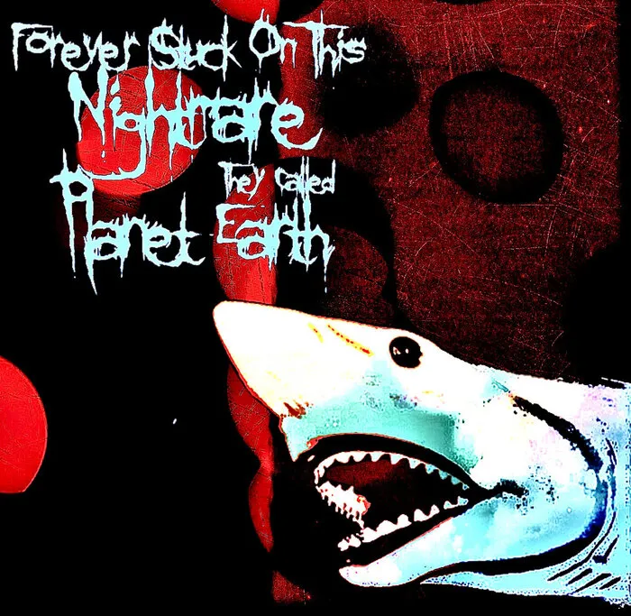 Forever Stuck on This Nightmare They Called Planet Earth - Something Old That Is New Album Cover Artwork