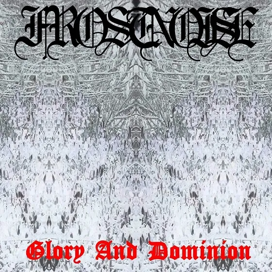Frostnoise - Glory and Dominion Album Cover