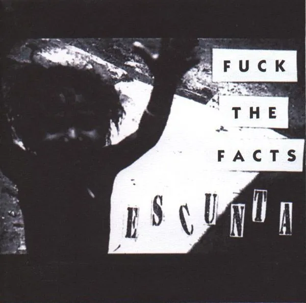 Fuck the Facts - Escunta Album Cover Artwork