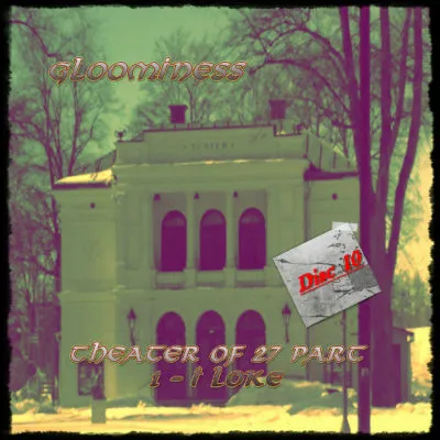 Gloominess - Theater of 27 Pt 1 - I Loke Disc 10 Album Cover Artwork