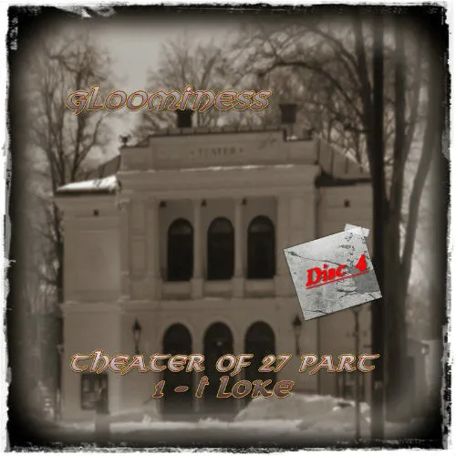 Gloominess - Theater of 27 Pt 1 - I Loke Disc 4 Album Cover Artwork