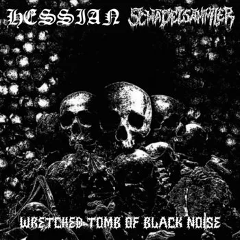 Hessian - Wretched Tomb of Black Noise Album Cover