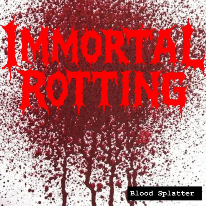 Immortal Rotting - Blood Splatter Album Cover