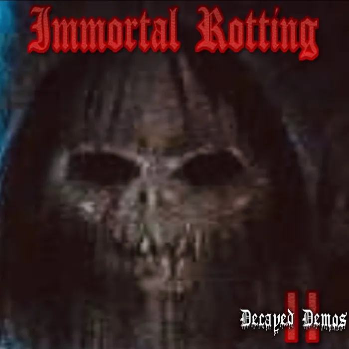 Immortal Rotting - Decayed Demos II Album Cover Artwork