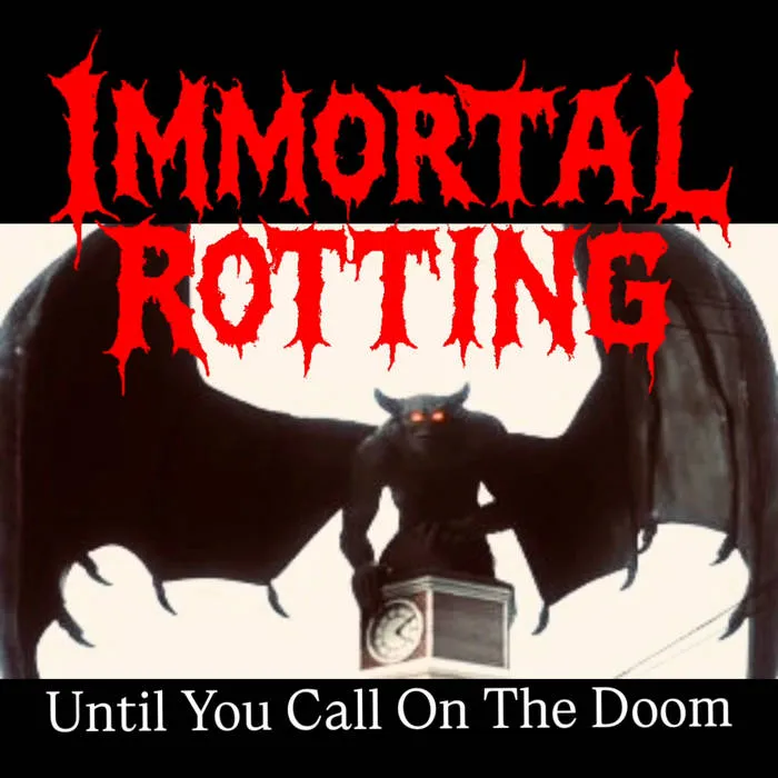 Immortal Rotting - Until You Call on the Doom Album Cover