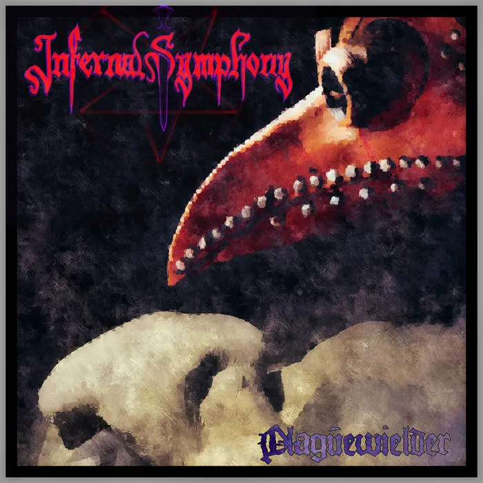 Infernal Symphony - Plaguewielder Pt. I Album Cover