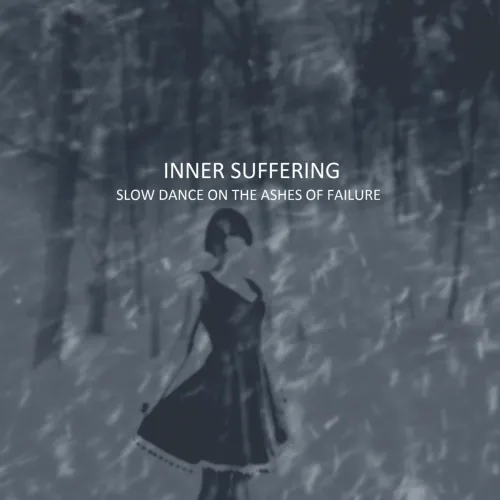 Inner Suffering - Slow Dance on the Ashes of Failure Album Cover Artwork