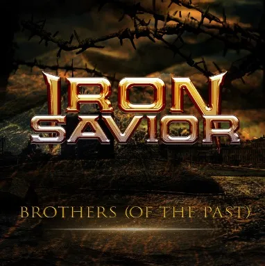 Iron Savior - Brothers (of the Past) Album Cover