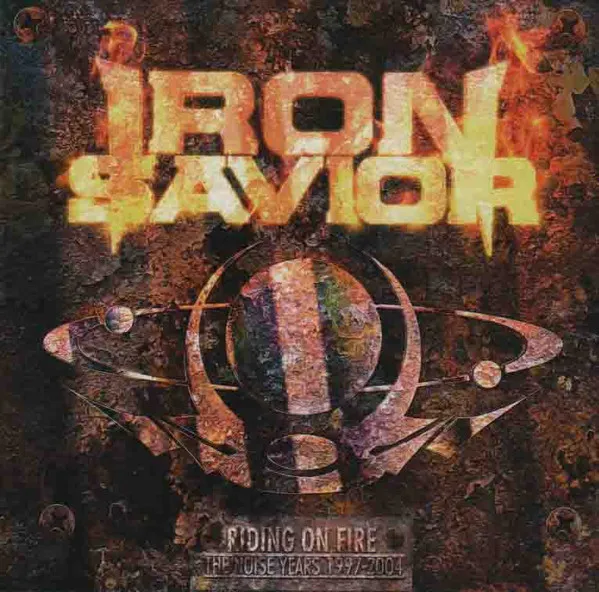 Iron Savior - Riding on Fire - The Noise Years 1997-2004 Album Cover