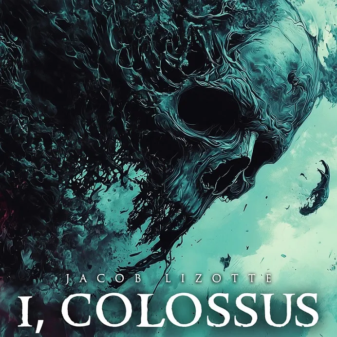 Jacob Lizotte - I, Colossus Album Cover Artwork