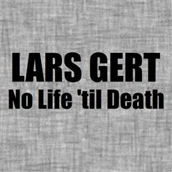 Lars Gert - No Life 'Til Death Album Cover Artwork