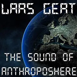 Lars Gert - The Sound of Anthroposphere Album Cover Artwork