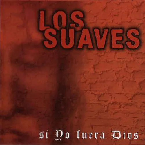Los Suaves - Si yo fuera Dios Album Cover