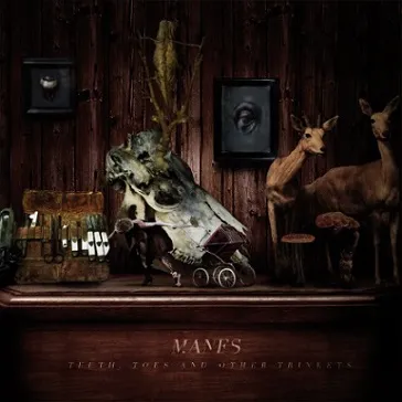 Manes - Teeth, Toes and Other Trinkets Album Cover