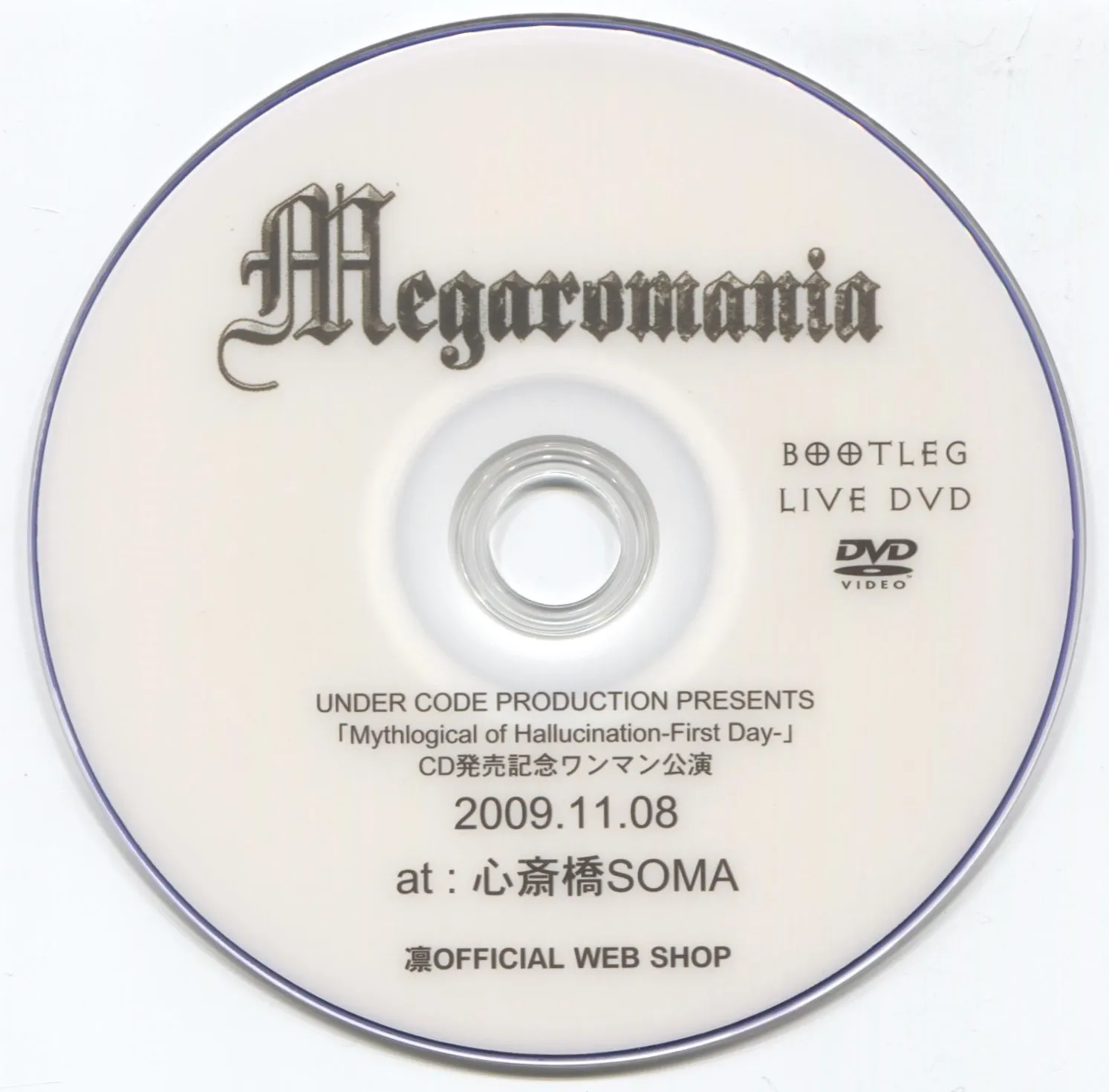 Megaromania - 2009.11.08 心斎橋Soma Mythlogical of Hallucination - First Day Album Cover