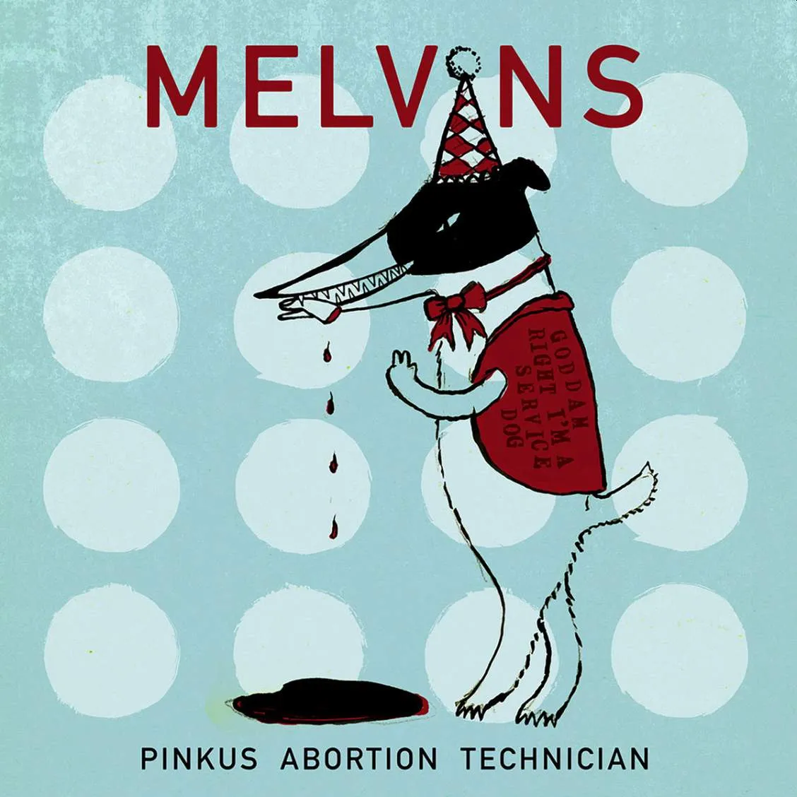 Melvins - Pinkus Abortion Technician Album Cover
