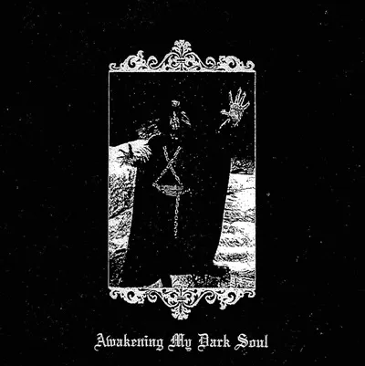 Awakening My Dark Soul Album Cover