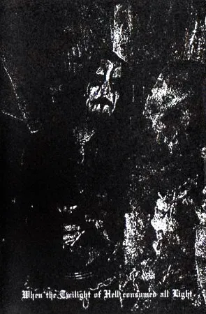 When the Twilight of Hell Consumed All Light Album Cover