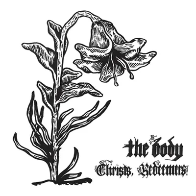 The Body - Christs, Redeemers Album Cover