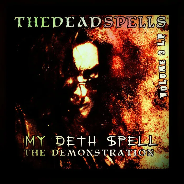 The Deadspells - My Deth Spell - The Demonstration - Volume 3 LP Album Cover