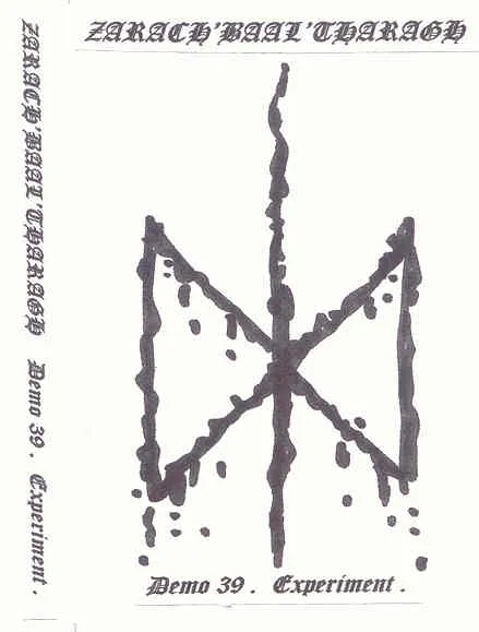 Zarach 'Baal' Tharagh - Demo 39 - Experiment Album Cover Artwork